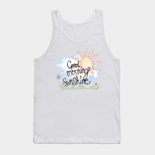 Good morning beautiful sunshine Tank Top